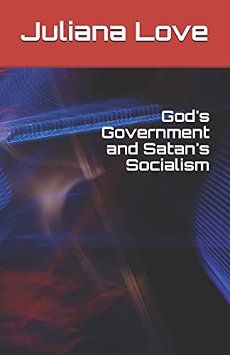 God's Government and Satan's Socialism