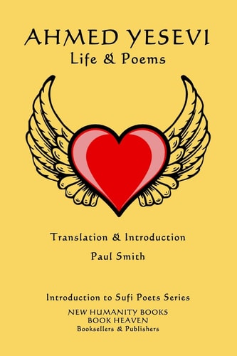 Ahmed Yesevi - Life and Poems