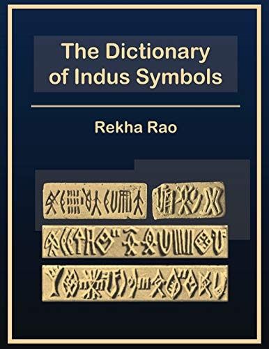 The Dictionary of Indus Symbols