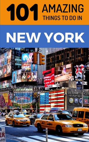 101 Amazing Things to Do in New York New York Travel Guide