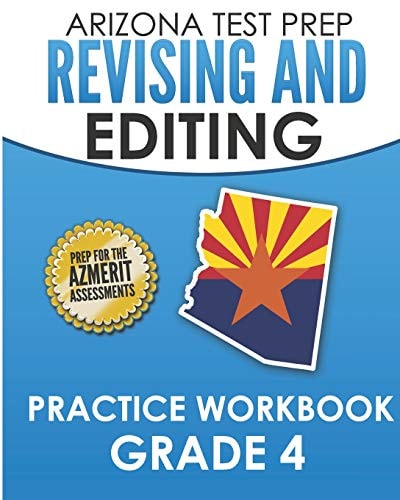 Arizona Test Prep Revising and Editing Practice Workbook Grade 4 Preparation for the Azmerit English Language Arts Tests