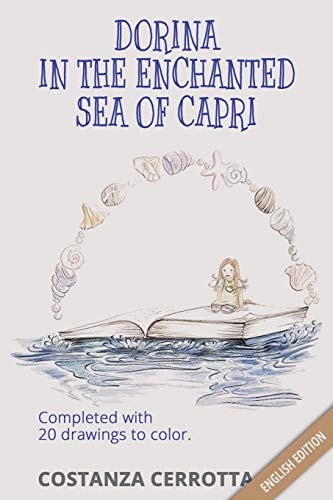Dorina in the Enchanted Sea of Capri Completed with 20 Drawings to Color