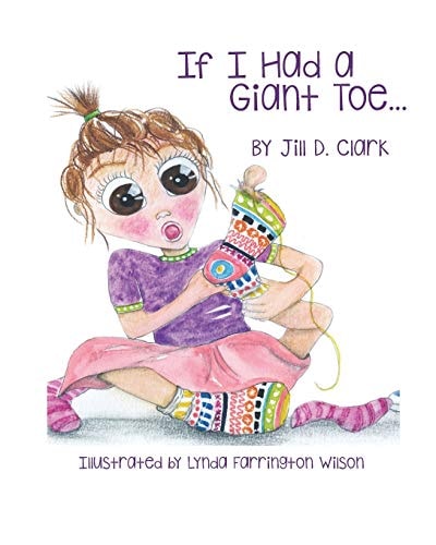 If I Had a Giant Toe A Children's Book About Self-Esteem