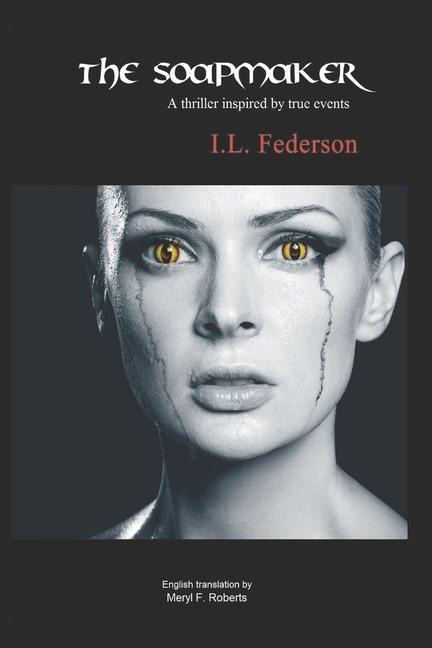 The Soapmaker: A Thriller Inspired by True Events