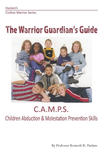 Warrior Guardian's Guide Children's Abduction and Molestation Prevention Skills