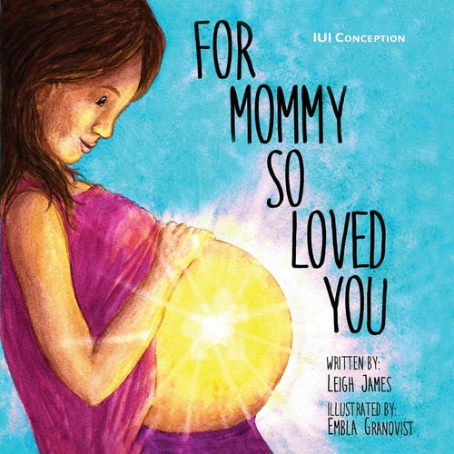 For Mommy So Loved You Iui Conception