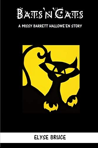 Bats'n'Cats A Missy Barrett Hallowe'en Story