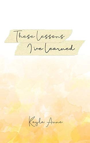 These Lessons I've Learned