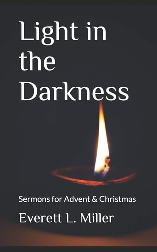 Light in the Darkness Sermons for Advent & Christmas