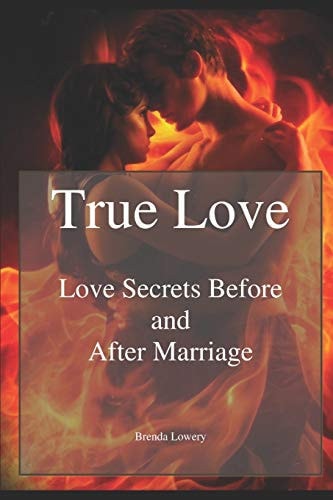 True Love Love Secrets Before and After Marriage