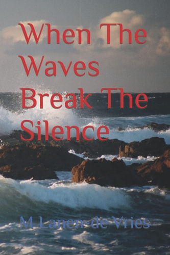 When The Waves Break The Silence