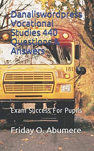 Danaliswordpress Vocational Studies 440 Questions & Answers Exam Success for Pupils