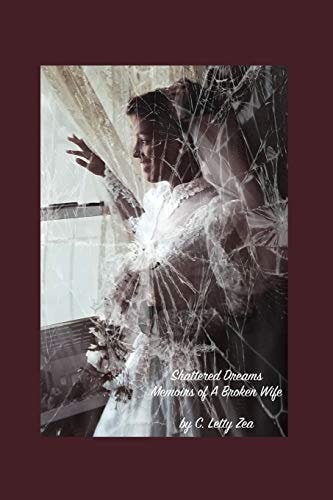 Shattered Dreams Memoirs of a Broken Wife