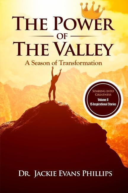 The Power of the Valley: A Season of Transformation