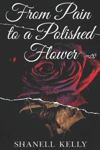 From Pain to a Polished Flower