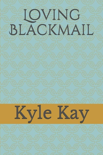 Loving Blackmail