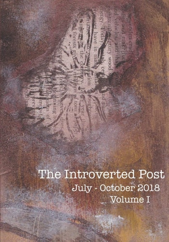 The Introverted Post Volume I July - October 2018