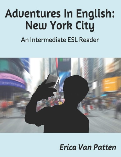 Adventures In English New York City: An Intermediate ESL Reader