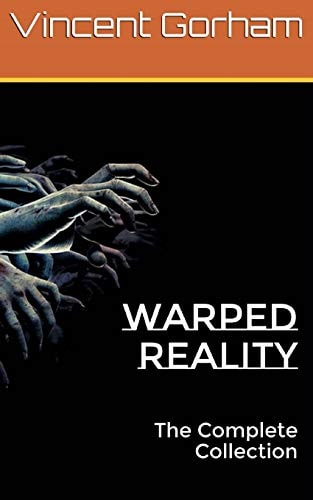 Warped Reality The Complete Collection