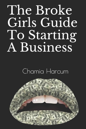 The Broke Girls Guide To Starting A Business