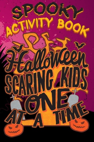Spooky Activity Book Halloween Scaring Kids One At A Time Halloween Book for Kids with Notebook to Draw and Write