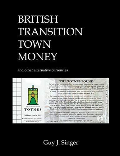 British Transition Town Money And Other Alternative Currencies