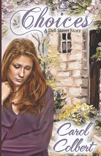 Choices A Dell Street Story