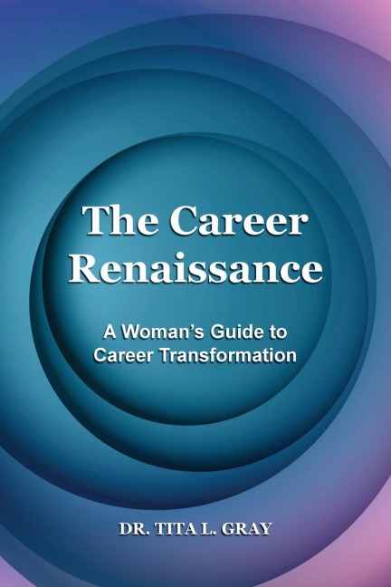 The Career Renaissance: A Womans Guide to Career Transformation