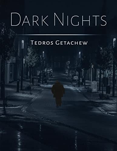 Dark Nights A Collection of Deep Dark Poetry Inspired by the Pain I've Felt in Life.