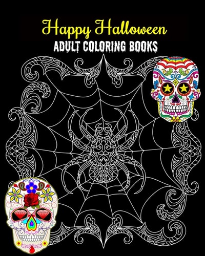 Happy Halloween Adult Coloring Books An Outstanding Illustrated Nightmares Coloring Book, 100 Pages