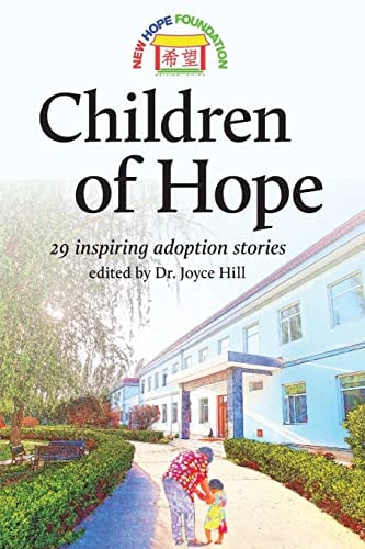 Children of Hope 29 Inspiring Adoption Stories Edited by Dr Joyce Hill