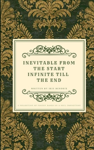 Inevitable From The Start Infinite Till The End