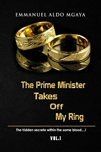 The Prime Minister Takes Off My Ring The Hidden Secrete Within the Same Blood