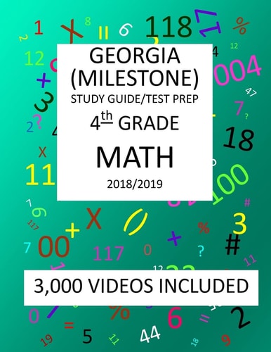 4th Grade GEORGIA MILESTONE, 2019 MATH, Test Prep : 4th Grade GEORGIA MILESTONE 2019 MATH Test Prep/Study Guide