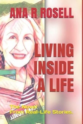 Living Inside a Life The Novel From Real-Life Stories