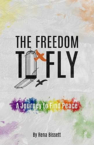 The Freedom to Fly A Journey to Find Peace