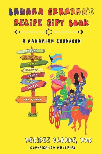 Bahama Grandma's Recipe Gift Book A Bahamian Cookbook