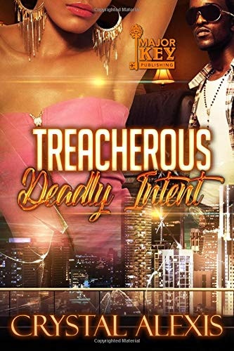 Treacherous Deadly Intent