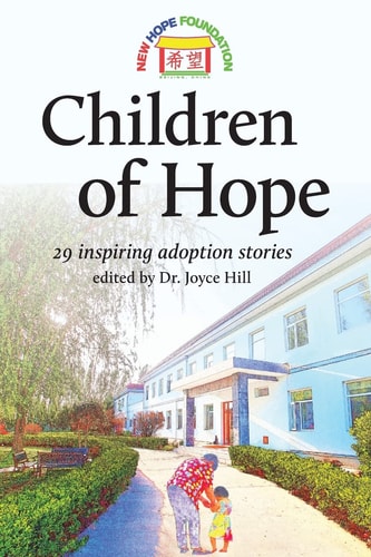 Children of Hope (black&white) 29 Inspiring Adoption Stories Edited by Dr. Joyce Hill