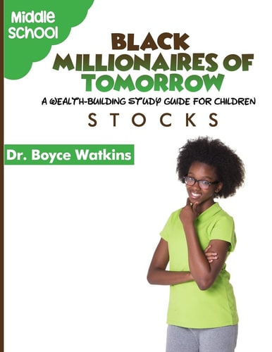 The Black Millionaires of Tomorrow A Wealth-Building Study Guide for Children: Stocks