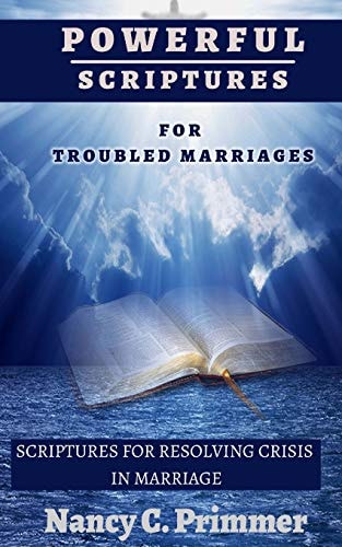 Powerful Scriptures For Troubled Marriages Scriptures For Resolving Crisis In Marriage