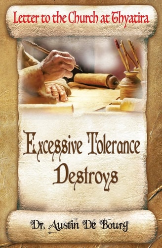 Letter to the Church at Thyatira Excessive Tolerance Destroys