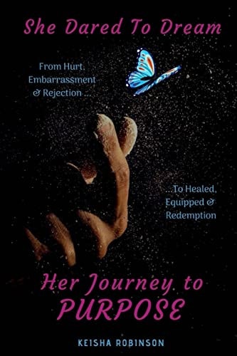 She Dared to Dream Her Journey to Purpose