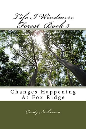 Life I Windmere Forest Book 3 Changes Happening At Fox Ridge