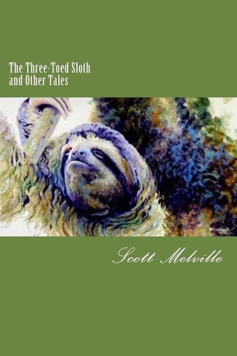 The Three-Toed Sloth and Other Tales