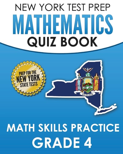 NEW YORK TEST PREP Mathematics Quiz Book Math Skills Practice Grade 4 Covers the Next Generation Learning Standards