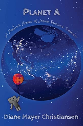 Planet A A Mother's Memoir Of Autism Spectrum Disorder