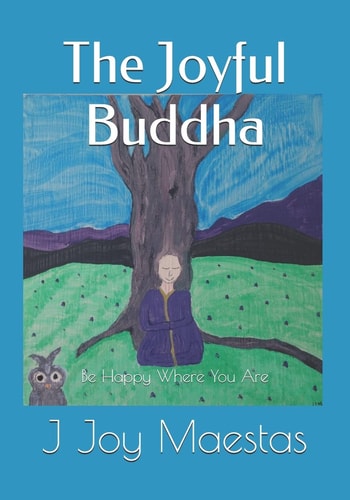 The Joyful Buddha Be Happy Where You Are