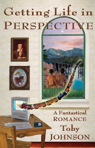 Getting Life in Perspective A Fantastical Romance