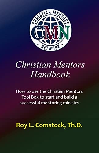 Christian Mentors Handbook Mentoring His Way